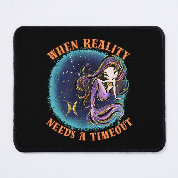 Item preview, When Reality Needs A Timeout. pisces march designed and sold by ZodiacWonders.