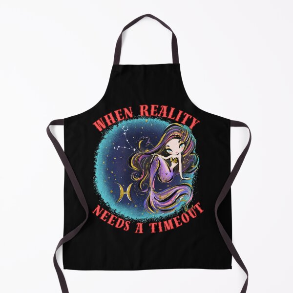 Item preview, When Reality Needs A Timeout. pisces funny designed and sold by ZodiacWonders.