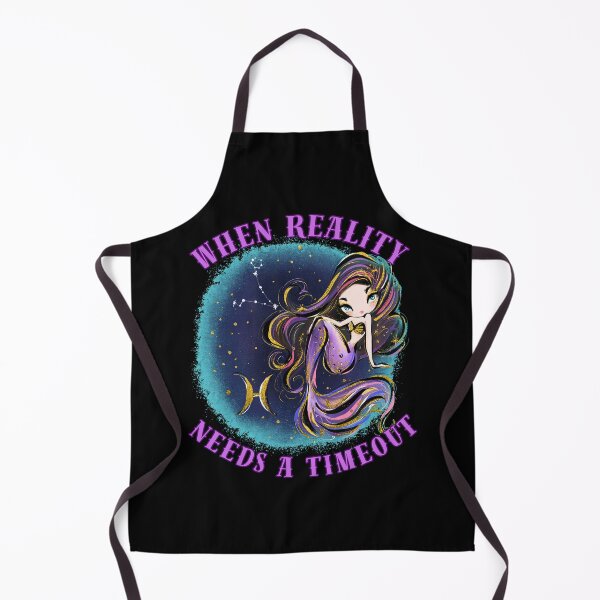 Item preview, When Reality Needs A Timeout. pisces personality designed and sold by ZodiacWonders.