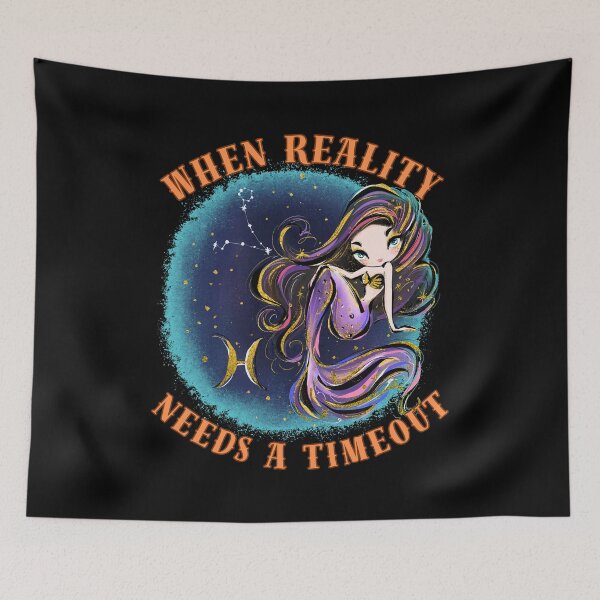 Item preview, When Reality Needs A Timeout. pisces march designed and sold by ZodiacWonders.