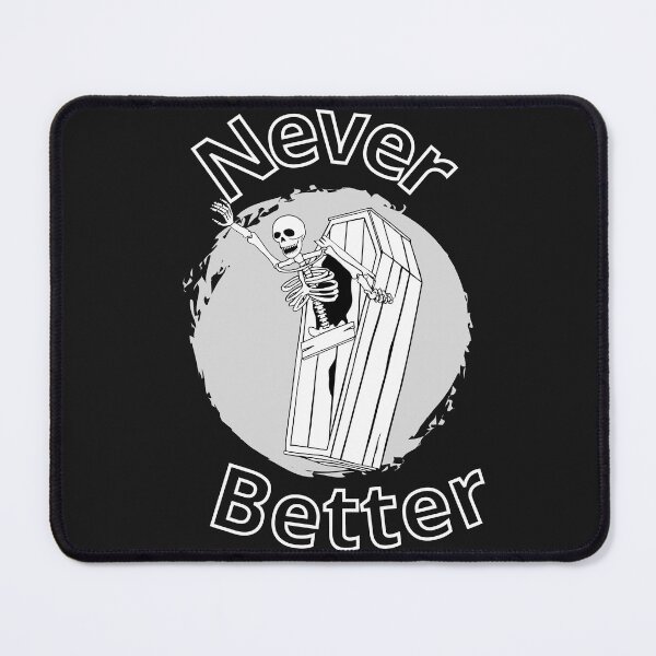 Item preview, Never Better Skeleton classic shirt  designed and sold by scofield97.