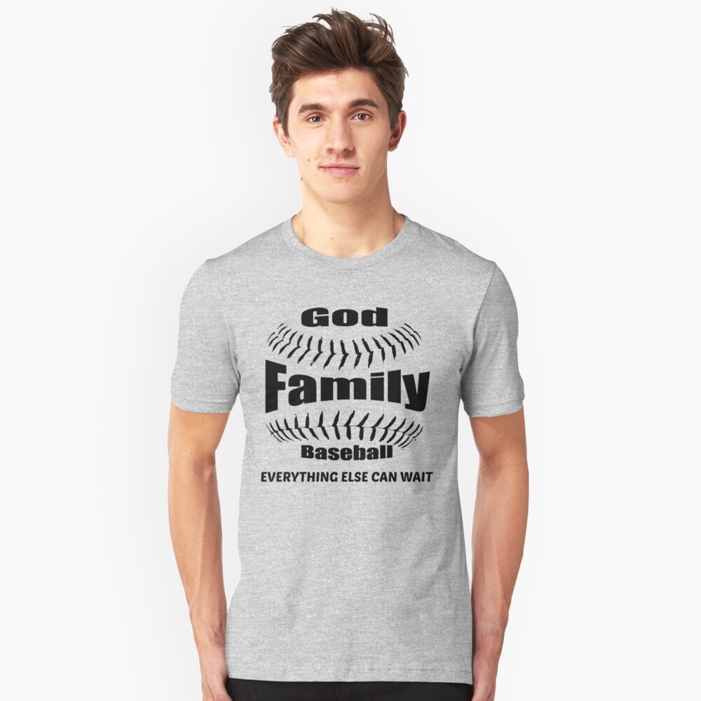 GOD, FAMILY THEN BASEBALL – EVERYTHING ELSE CAN WAIT SHIRT & GIFTS Slim Fit T-Shirt