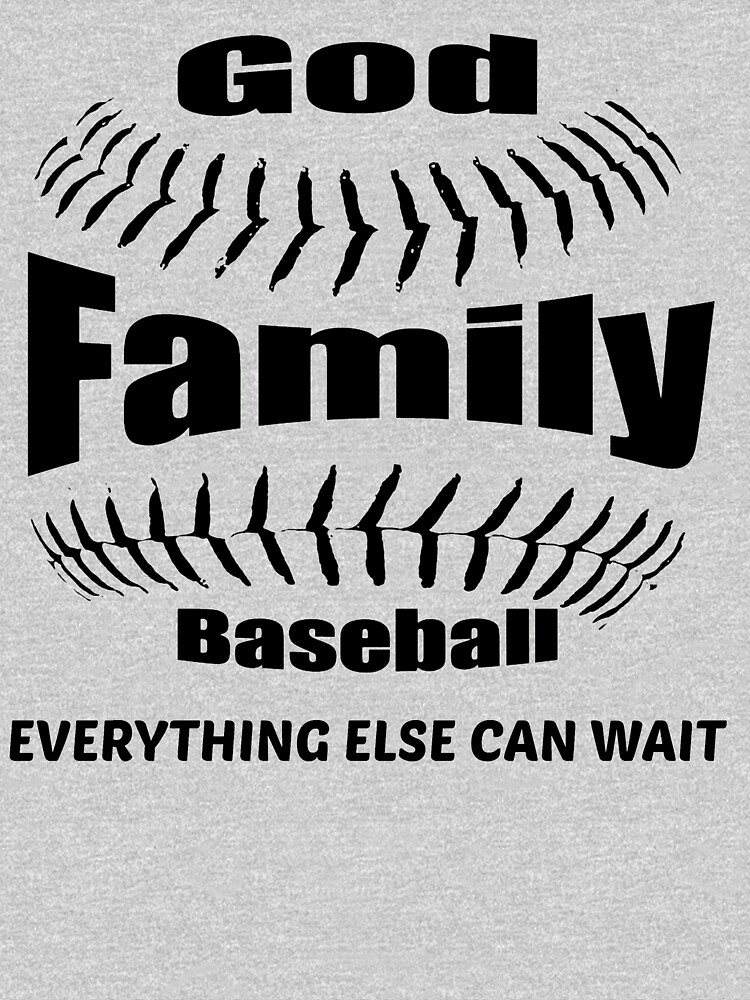 GOD, FAMILY THEN BASEBALL – EVERYTHING ELSE CAN WAIT SHIRT & GIFTS by TCCPublishing