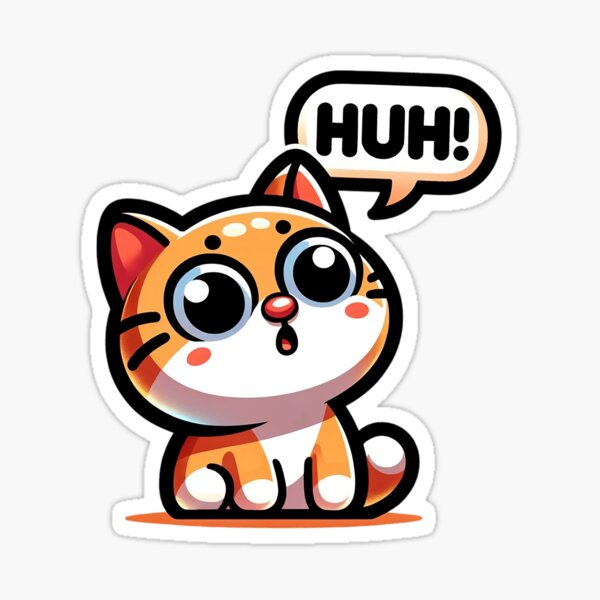 huh cat meme viral huh? meme Sticker for Sale by joy4shirt