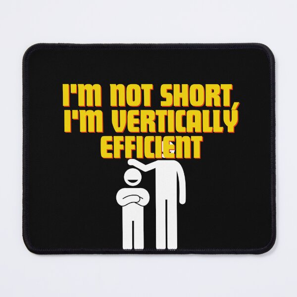 Item preview, I'm not short, I'm vertically efficient designed and sold by Reichcorp.