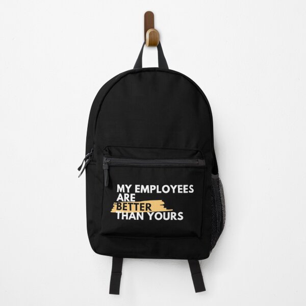 Item preview, My Employees Are Better Than Yours designed and sold by FridPix.