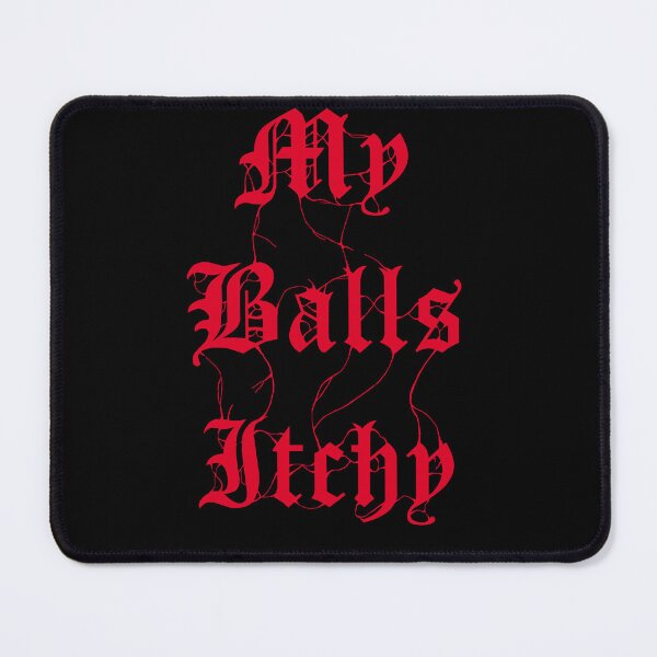 Item preview, My Balls Itchy designed and sold by WBIT.