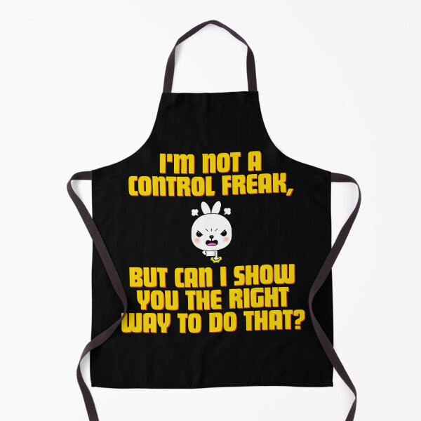 Item preview, I'm not a control freak, but can I show you the right way to do that? designed and sold by Reichcorp.