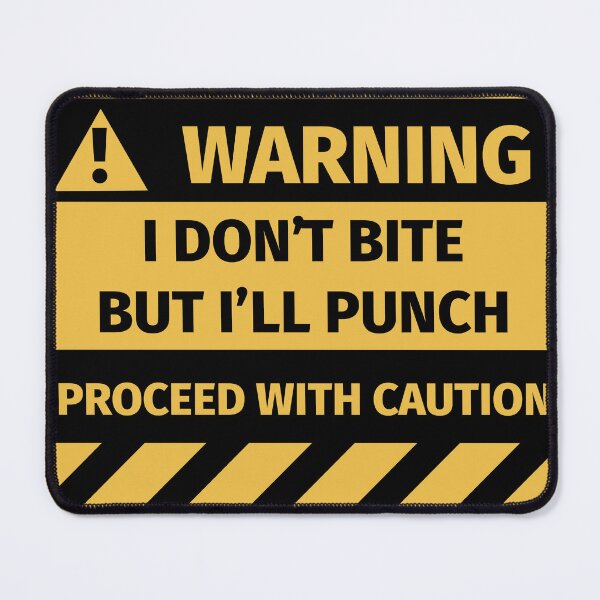 Item preview, I don't bite but I'll punch warning sign designed and sold by Silly T-shirts.