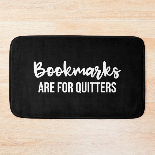 Item preview, Bookmarks Are For Quitters designed and sold by Faissal Thomass.