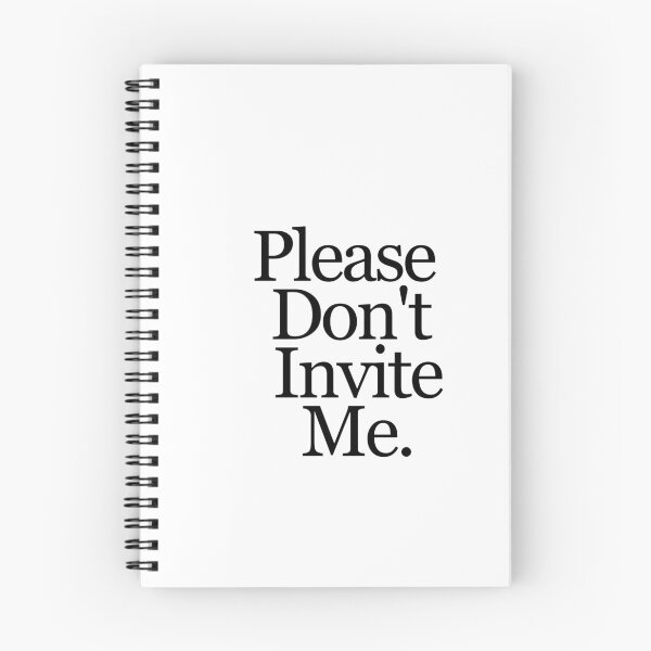 Item preview, Please Don't Invite Me designed and sold by BYTRINOOO.