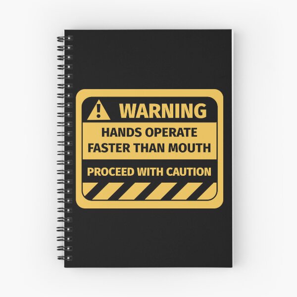 Item preview, Hands operate faster than mouth warning sign designed and sold by Silly T-shirts.