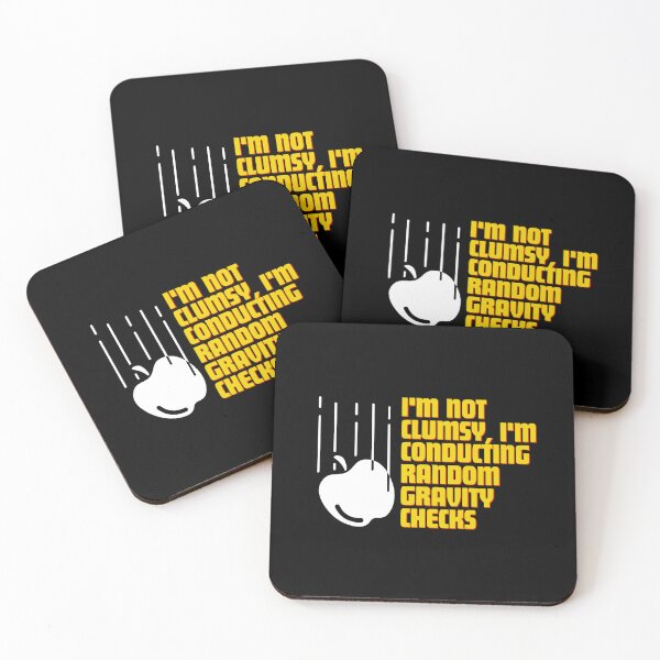 Item preview, I'm not clumsy, I'm conducting random gravity checks designed and sold by Reichcorp.