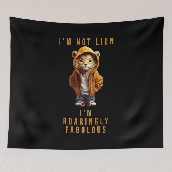Item preview, I'm not Lion, I'm roaringly fabulous t-shirt designed and sold by THISisIT-eshop.
