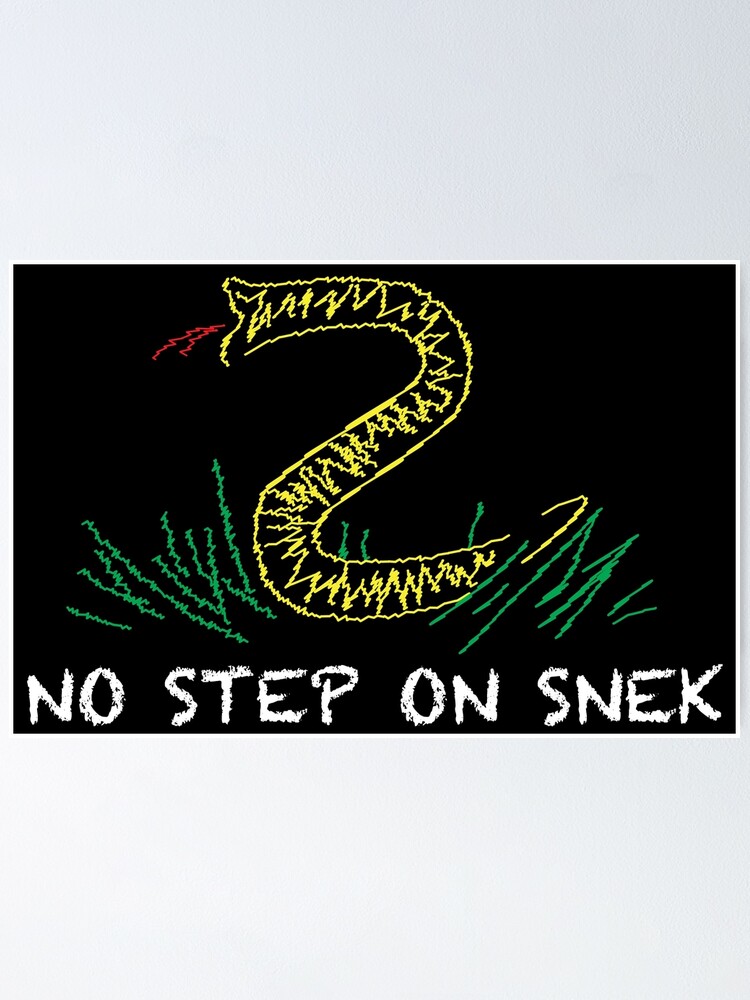 no step on snek Poster for Sale by turkeyandcheese