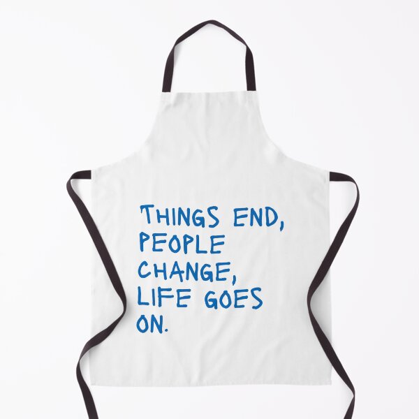 Item preview, Things end, People end, Life goes on designed and sold by SWETA HALDER.