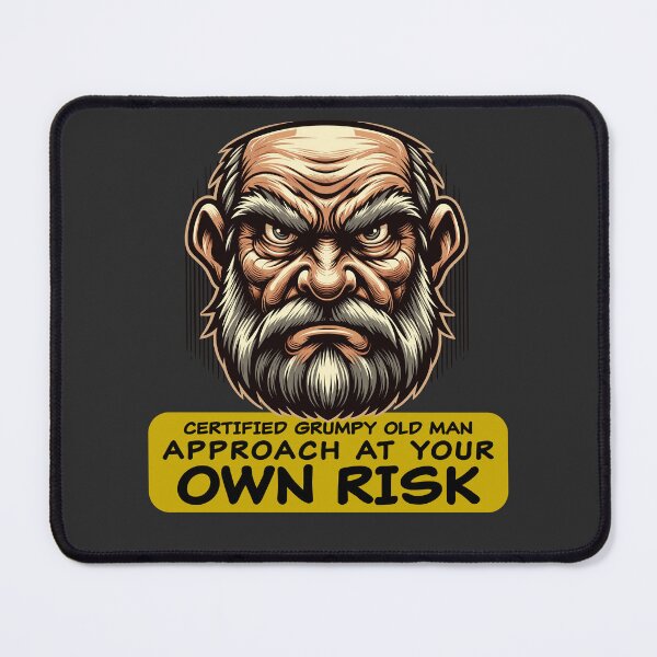 Item preview, Certified Grumpy Old Man - Humorous Warning Design designed and sold by RyanBelandres.