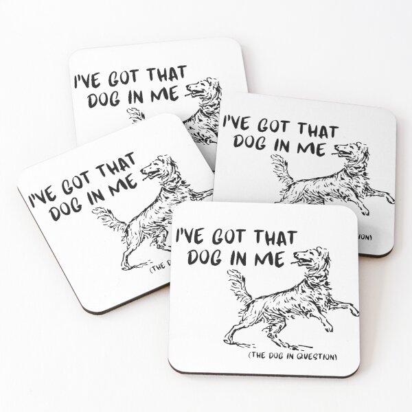 Item preview, I've got that dog in me designed and sold by Hannah Rosen.