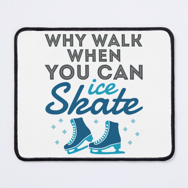 Item preview, Why Walk When You Can Skate Figure Skating designed and sold by jaygo.
