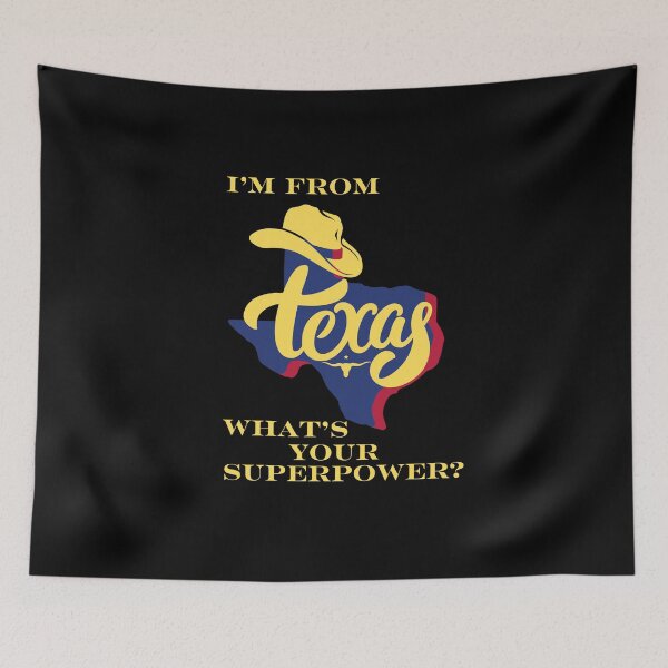 Item preview, I'm from Texas what's your superpower t-shirt designed and sold by THISisIT-eshop.
