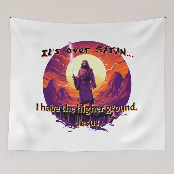 Item preview, Jesus... it's over satan, i have the higher ground designed and sold by JonathanP514.