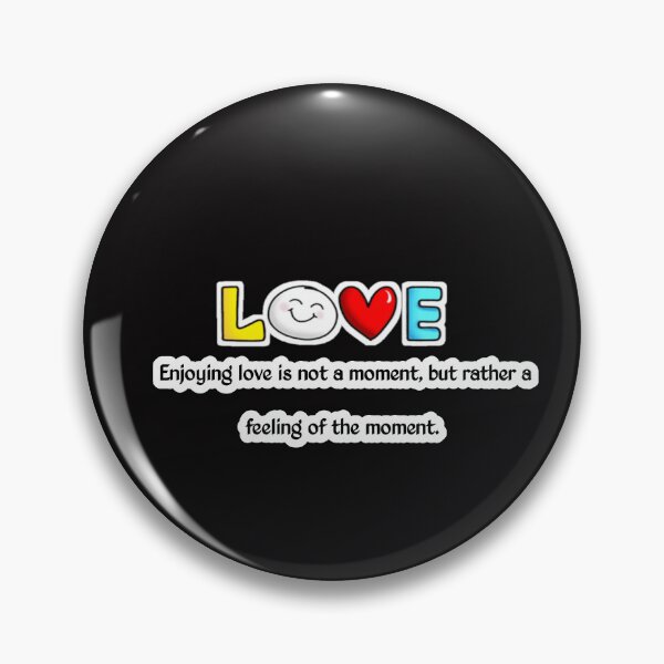Item preview, Enjoying love is not a moment, but rather a feeling of the moment. designed and sold by Aiyinyangart.