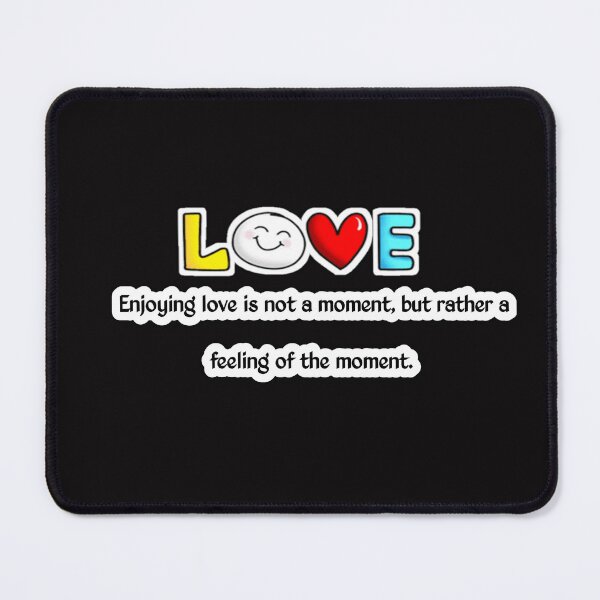 Item preview, Enjoying love is not a moment, but rather a feeling of the moment. designed and sold by Aiyinyangart.