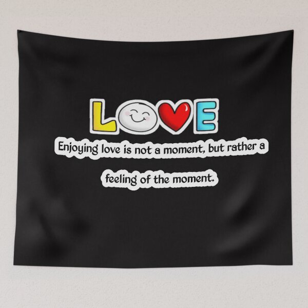 Item preview, Enjoying love is not a moment, but rather a feeling of the moment. designed and sold by Aiyinyangart.