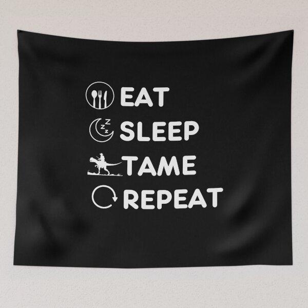 Item preview, Eat Sleep Tame Repeat designed and sold by dooddles.