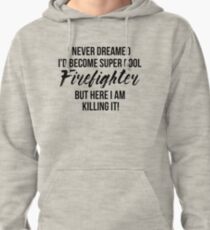 Super Cool Firefighter Pullover Hoodie