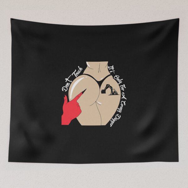 Item preview, Don't Touch It's Only For A Crezy Digger / Digger / Mining designed and sold by Tee Hub.