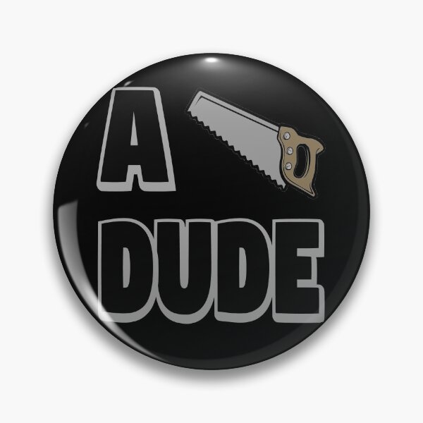 Item preview, A saw dude meme designed and sold by J-KAP.