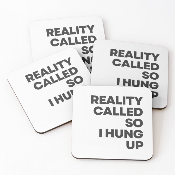 Item preview, Reality called so I hung up | Funny Sarcastic quotes  designed and sold by PurpleWay.