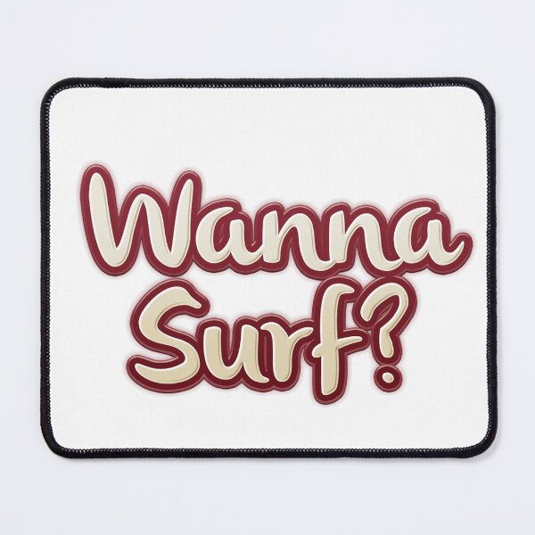 Item preview, Wanna Surf? designed and sold by LoveYourCounty.