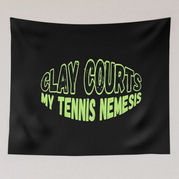 Item preview, Tennis Clay Court Don't like Clay Courts Tennis Gift designed and sold by KrisRubinArt.