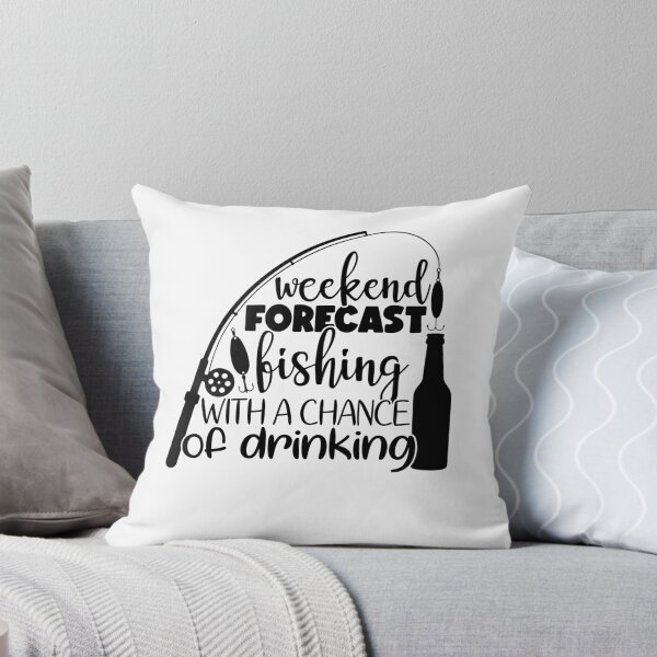Item preview, Weekend Forecast fishing with a chance of drinking designed and sold by AnimalsDH305.