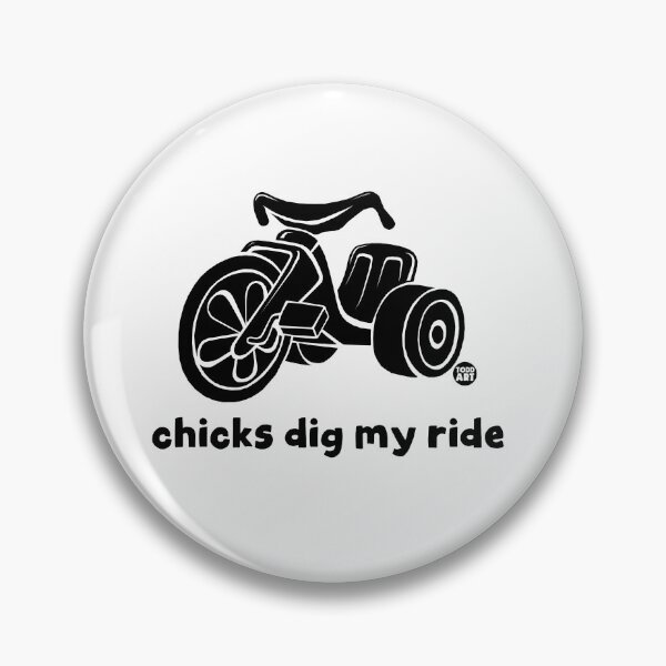 Item preview, CHICKS DIG MY RIDE designed and sold by TODD GOLDMAN.