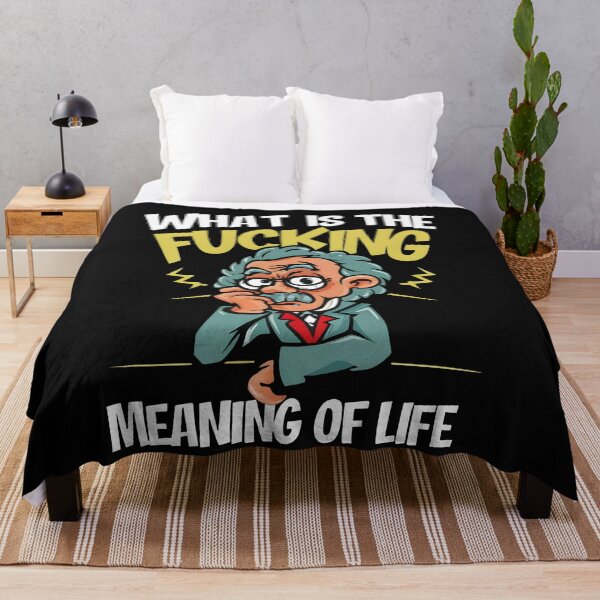Item preview, What is the fucking meaning of life - Fucking meaning of life designed and sold by RebeccaRe.