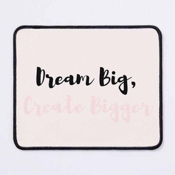 Item preview, Dream Big, Create Bigger designed and sold by Journey Quick.