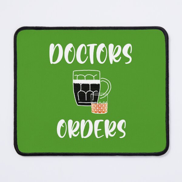 Item preview, Doctors Orders designed and sold by articlave.