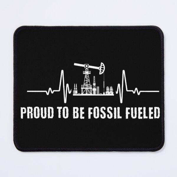 Item preview, Proud to be Fossil Fueled designed and sold by WildWoodWaver.