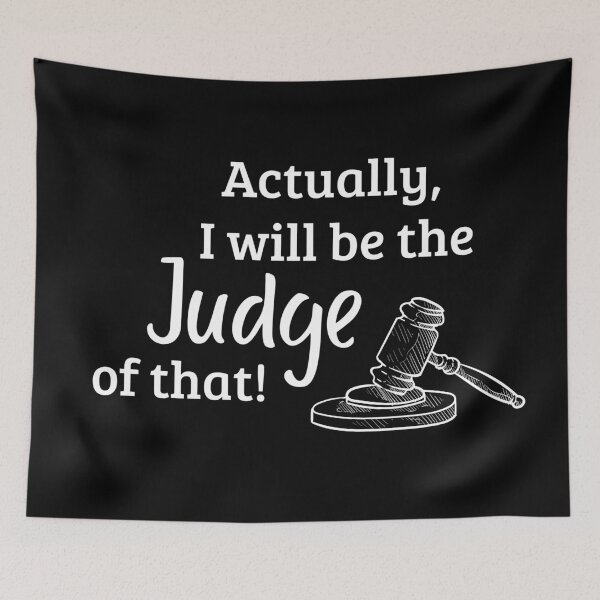 Item preview, Actually I will be the Judge of that.  designed and sold by Neeshki.