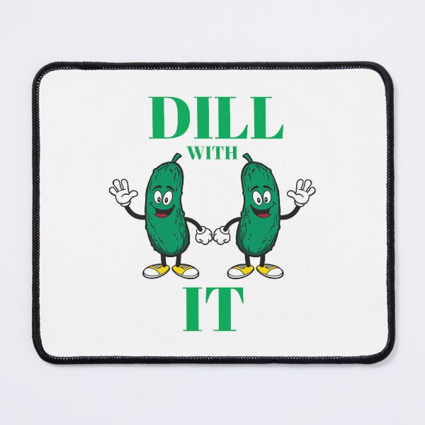 Item preview, Dill with it designed and sold by Josie37.