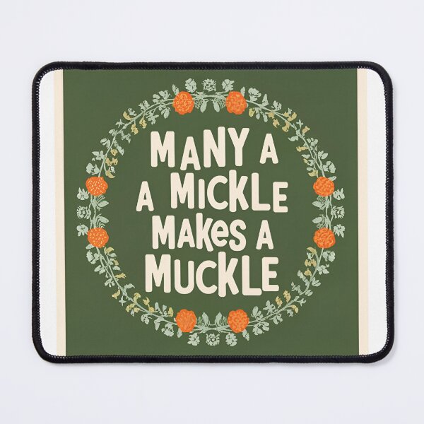 Item preview, Scottish Proverb - 'Many a Mickle Makes a Muckle designed and sold by ArboretumFinds.