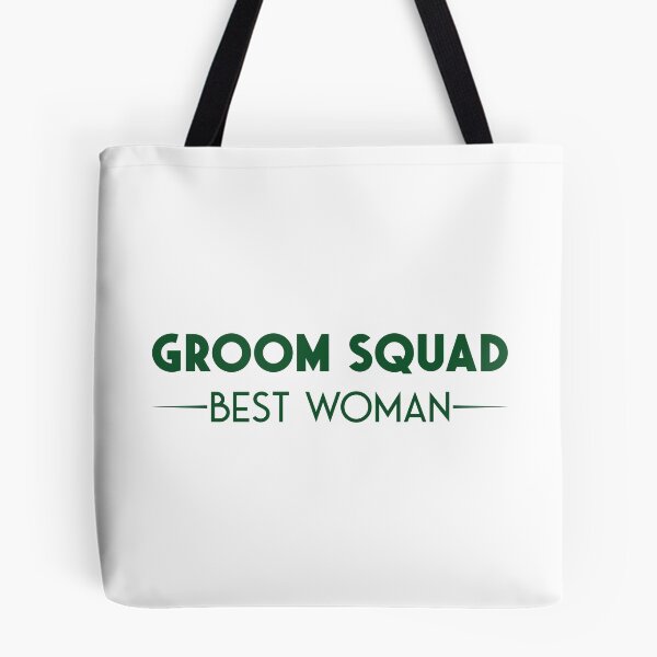 Item preview, Groom Squad Best Woman designed and sold by mhunt109.