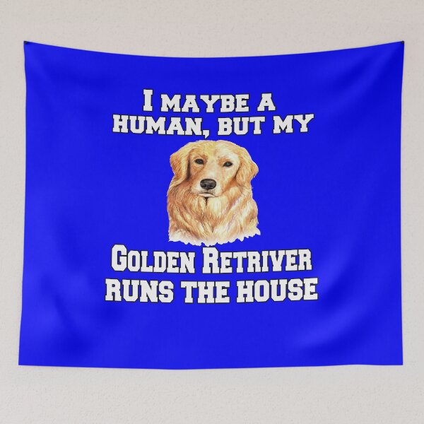 Item preview, Golden Retriever Dog Pet Owner II Maybe A Human, But My Golden Retriever Runs The House! designed and sold by fantasticdesign.