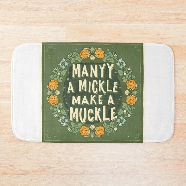 Item preview, Scottish Proverb - Many a Mickle Makes a Muckle designed and sold by ArboretumFinds.