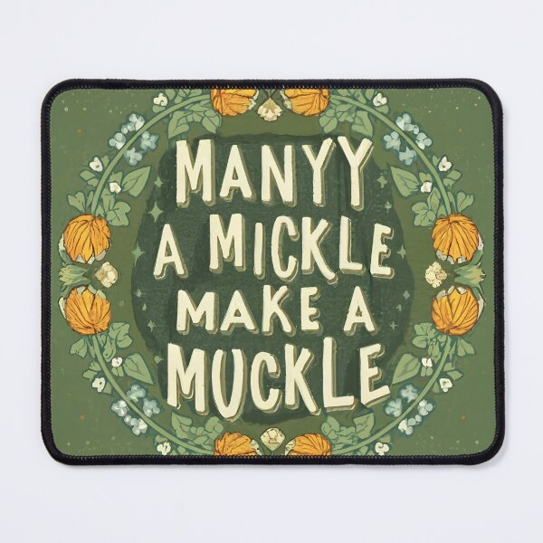 Item preview, Scottish Proverb - Many a Mickle Makes a Muckle designed and sold by ArboretumFinds.
