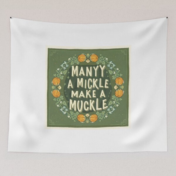 Item preview, Scottish Proverb - Many a Mickle Makes a Muckle designed and sold by ArboretumFinds.