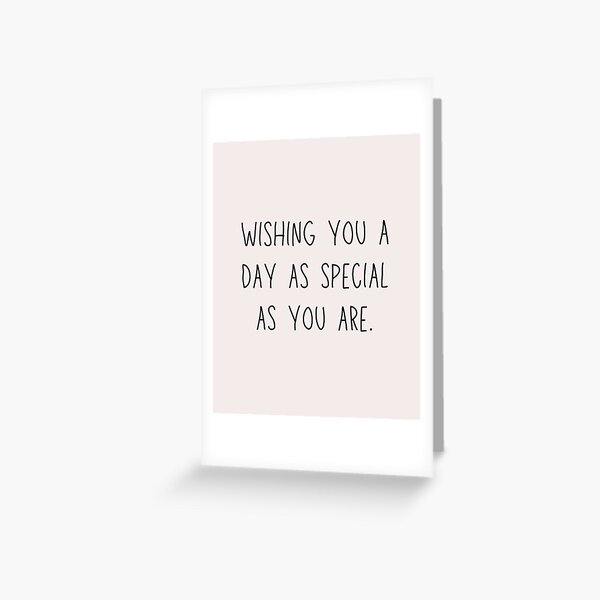 Item preview, Wishing you a day as special as you are. designed and sold by asbno19.